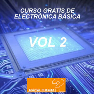 Curso de electronica basica para principiantes vol 2