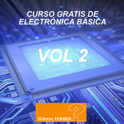 Curso de electronica basica para principiantes vol 2